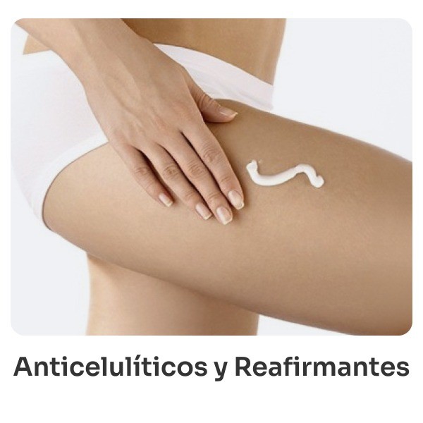 Anticelulticos y reafirmantes